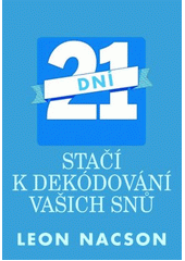 kniha 21 dní stačí k dekódování vašich snů, Pragma 2013