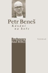 kniha Kázání na hoře Rozhovory nad Biblí, Vyšehrad 2023