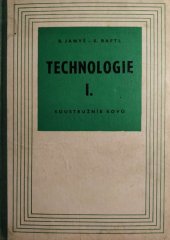kniha Technologie 1. [díl] Učeb. text pro 1. roč. odb. učilišť a učňovských škol oboru 0441 - soustružník kovů., SNTL 1963
