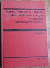 kniha Měření, hodnocení a kvalita odběru elektrické energie v provozu tyristorových zařízení vysokošk. příručka pro vys. školy techn. směru, SNTL 1982