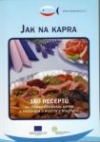 kniha Jak na kapra 160 receptů, Evropský rybářský fond 2009