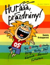 kniha Hurááá, prázdniny!, Mladá fronta 2005