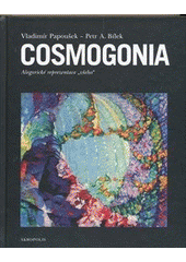 kniha Cosmogonia alegorické reprezentace "všeho", Akropolis 2011