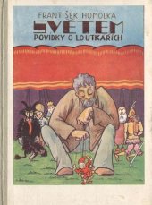 kniha Světem povídky o loutkářích, Ústř. nákladatelství a knihkupectví učitelstva českoslovanského 1929