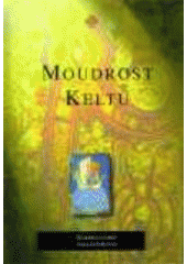 kniha Moudrost Keltů, Karmelitánské nakladatelství 1997