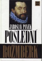 kniha Poslední Rožmberk životní příběh Petra Voka, Brána 1996
