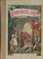 kniha [Kniha kouzel a bájí pohádkový vínek z cizích i našich květů, Rudolf Storch 1890