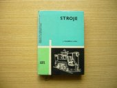 kniha Stroje pro 4. ročník středních průmyslových škol strojnických a pro nástavbové studium, SNTL 1966