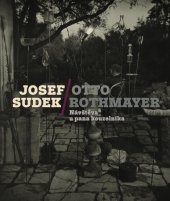 kniha JOSEF SUDEK /OTTO ROTHMAYER: NÁVŠTĚVA U PANA KOUZELNÍKA, UPM 2022