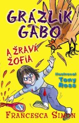 kniha Grázlik Gabo a Žravá Žofia, Slovart 2015