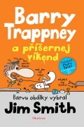 kniha Barry Trappney a příšernej víkend, Albatros 2015