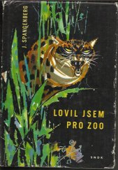 kniha Lovil jsem pro zoo, SNDK 1962