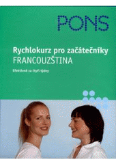 kniha Francouzština rychlokurz pro začátečníky : [učebnice], Klett 2005