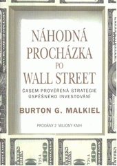 kniha Náhodná procházka po Wall Street časem prověřená strategie úspěšného investování, Pragma 2012