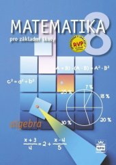 kniha Matematika 8 pro základní školy Algebra, SPN-pedagogické nakladatelství 2022