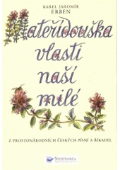 kniha Mateřídouška vlasti naší milé výbor z říkadel a pohádek, Svojtka & Co. 2003
