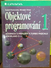 kniha Objektové programování 1 učebnice s příklady v Turbo Pascalu a Borland C++, Grada 1996