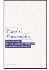 kniha Plato's Parmenides proceedings of the fourth symposium Platonicum Pragense, Oikoymenh 2005