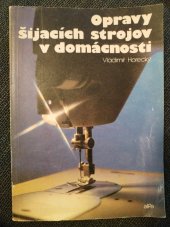 kniha Opravy šijacích strojov v domácnosti , Alfa 1988
