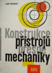 kniha Konstrukce přístrojů přesné mechaniky určeno inž., techn. pracovníkům a stud. vys. a prům. techn. škol, SNTL 1964