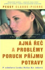 kniha Tajná řeč a problémy poruch příjmu potravy jak rozumět příčinám anorexie a bulimie a jak je léčit, Pragma 2001