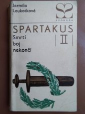 kniha Spartakus. [Díl] 2, - Smrtí boj nekončí, Svoboda 1968