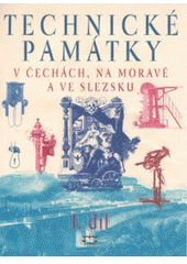 kniha Technické památky v Čechách, na Moravě a ve Slezsku I, Libri 2001