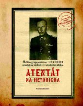 kniha Atentát na Heydricha, B4U Publishing 2008