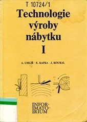 kniha Technologie výroby nábytku I pro 2. ročník studijního oboru Nábytkářství, Informatorium 1993