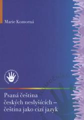 kniha Psaná čeština českých neslyšících - čeština jako cizí jazyk, Česká komora tlumočníků znakového jazyka 2008