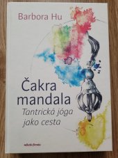 kniha Čakra mandala Tantrická jóga jako cesta, Mladá fronta 2024