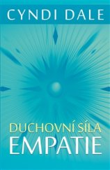 kniha Duchovní síla empatie Rozvíjejte své intuitivní dary k soucitnému propojení, Omega 2016