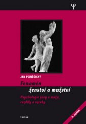 kniha Fenomén ženství a mužství psychologie ženy a muže, rozdíly a vztahy, Triton 2012