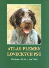 kniha Atlas plemen loveckých psů, Vega ve spolupráci s redakcí časopisu Myslivost 2003
