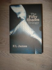 kniha The Fifty shades: Trilogy, Arrow Books 2012