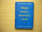 kniha Příklady chemickoinženýrských výpočtů Díl 1. Příručka pro vysoké školy chemickotechnologické., SNTL 1974