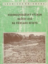 kniha Vodohospodářský význam našich lesů na příkladu Beskyd [Sborník], SZN 1953