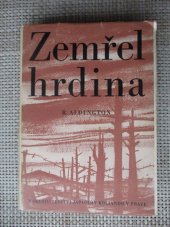 kniha Zemřel hrdina román, Jaroslav Koliandr 1947