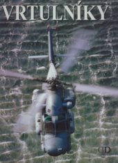 kniha Vrtulníky civilní a vojenské vrtulníky současnosti, Deus 2008