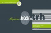 kniha Úspěšně s kůží na trh 13 kapitol jak si vybudovat dobré jméno, iNSiGNiS 2010