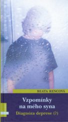 kniha Vzpomínky na mého syna diagnóza deprese(?), Albatros 2006