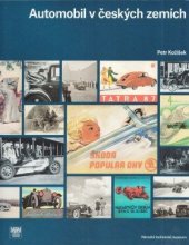 kniha Automobil v českých zemích projížďka českou historií v automobilech ze sbírek Národního technického muzea, Národní technické muzeum 2019