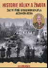 kniha Historie války a života Životní příběh brigádního generála Alexandra Beera, ANLeT 2013