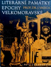kniha Literární památky epochy velkomoravské 863-885, Lidová demokracie 1966