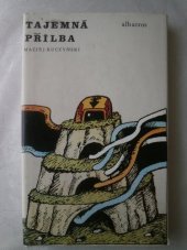 kniha Tajemná přílba pro čtenáře od 10 let, Albatros 1984