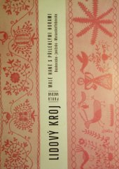 kniha Lidový kroj Malé Hané s přilehlými horami Boskovicko-Jevíčsko-Moravskotřebovsko, Okresní vlastivědné muzeum 1970