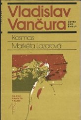 kniha Kosmas Markéta Lazarová : četba pro žáky zákl. a stř. škol, Mladá fronta 1987