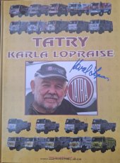 kniha Tatry Karla Lopraise Papírové modely všech devatenácti vozů Tatra, se kterými se Karel Loprais zúčastnil Rallye Paříž-Dakar., SPIDAMODELS 2015