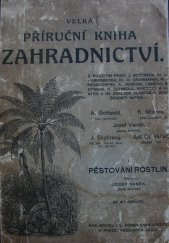 kniha Velká příruční kniha zahradnictví  Pěstování rostlin, I.L. Kober 1915