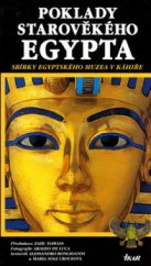 kniha Poklady starověkého Egypta [sbírky Egyptského muzea v Káhiře, Ikar 2005